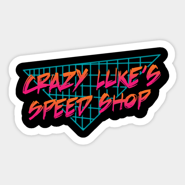 Crazy Luke's Speed Shop Sticker by AlsoGeese